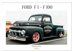 FORD F 1 – F 100 (Wandkalender 2024 DIN A3 quer), CALVENDO Monatskalender von Michael Jaster Fotografie,  ©