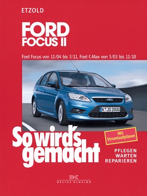 Ford Focus II 11/04-3/11, Ford C-Max 5/03-11/10 von Etzold,  Rüdiger
