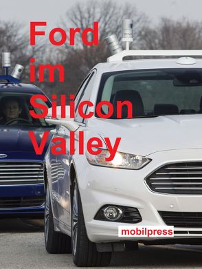 Ford im Silicon Valley von Zimmermann,  Gerd