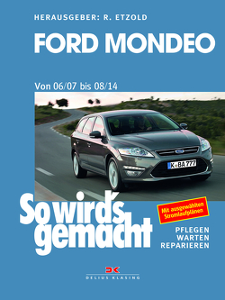 Ford Mondeo von 2007 bis 2014 von Etzold,  Rüdiger