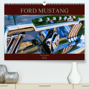 Ford Mustang – Die Legende (Premium, hochwertiger DIN A2 Wandkalender 2021, Kunstdruck in Hochglanz) von Schürholz,  Peter