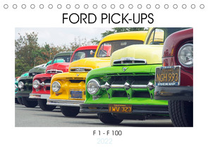 FORD PICK-UPS F 1 – F 100 (Tischkalender 2022 DIN A5 quer) von Michael Jaster Fotografie Düsseldorf,  ©