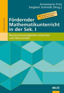 Fördernder Mathematikunterricht in der Sek. I von Fritz,  Annemarie, Schmidt,  Siegbert