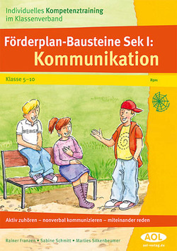 Förderplan-Bausteine Sek.I: Kommunikation von Franzen,  R., Schmitt,  S., Silkenbeumer,  M.