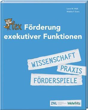 Förderung exekutiver Funktionen von Evers,  Wiebke F., Walk,  Laura M.