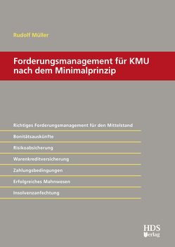Forderungsmanagement für KMU nach dem Minimalprinzip von Müller,  Rudolf