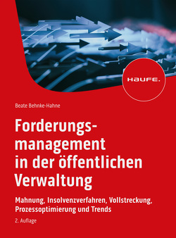 Forderungsmanagement in der öffentlichen Verwaltung von Behnke-Hahne,  Beate