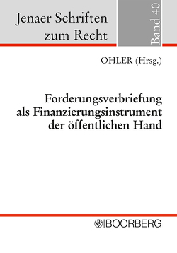 Forderungsverbriefung als Finanzierungsinstrument der öffentlichen Hand von Ohler,  Christoph
