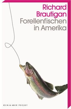 Forellenfischen in Amerika von Brautigan,  Richard, Ohnemus,  Günter