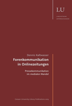 Forenkommunikation in Onlinezeitungen von Kaltwasser,  Dennis
