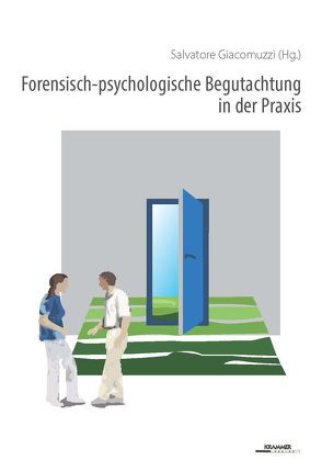 Forensisch-psychologische Begutachtung in der Praxis von Giacomuzzi,  Salvatore