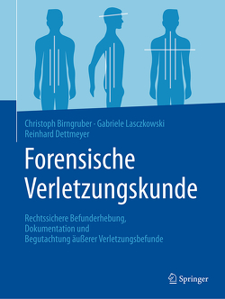 Forensische Verletzungskunde von Birngruber,  Christoph G, Dettmeyer,  Reinhard B., Lasczkowski,  Gabriele