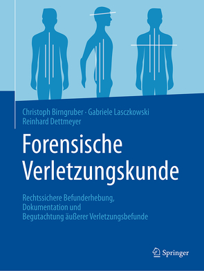 Forensische Verletzungskunde von Birngruber,  Christoph G, Dettmeyer,  Reinhard B., Lasczkowski,  Gabriele