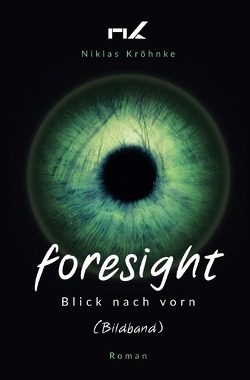 foresight (Bildband) von Kröhnke,  Niklas