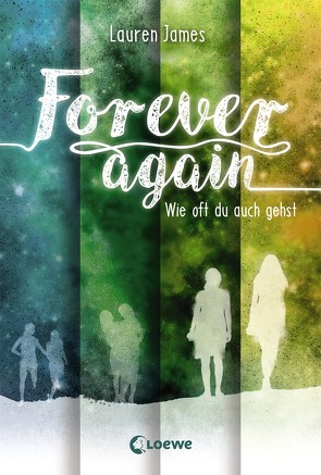 Forever Again (Band 2) – Wie oft du auch gehst von Fritz,  Franca, James,  Lauren, Koop,  Heinrich
