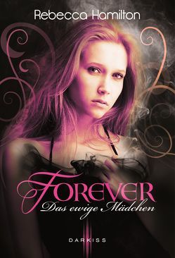 Forever – Das ewige Mädchen von Hamilton,  Rebecca, Sander,  Ralph