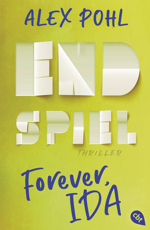 Forever, Ida – Endspiel von Pohl,  Alex