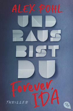 Forever, Ida – Und raus bist du von Pohl,  Alex