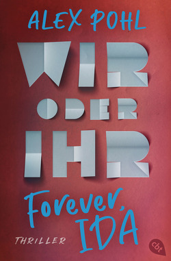 Forever, Ida – Wir oder ihr von Pohl,  Alex