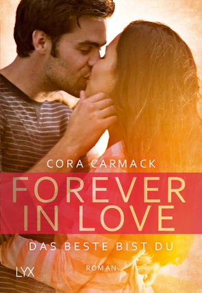 Forever in Love – Das Beste bist du von Carmack,  Cora, Junghanns,  Nele