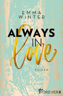 Always in Love (Weston-High-Reihe 3) von Winter,  Emma