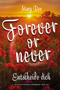 Forever or Never von Bee,  Mary