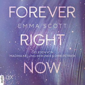 Forever Right Now von Bergner,  Madiha Kelling, Marter,  Inka, Petrick,  Dirk, Scott,  Emma