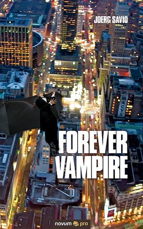 Forever Vampire von Savio,  Joerg