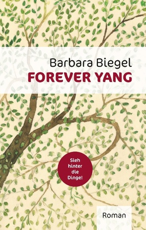 Forever Yang von Biegel,  Barbara