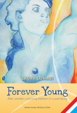 Forever Young von Lomasi,  Laura