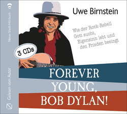 Forever young, Bob Dylan! von Birnstein,  Uwe