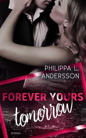 Forever Yours Tomorrow von Andersson,  Philippa L.