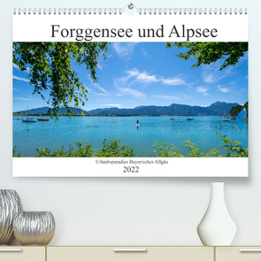 Forggensee und Alpsee – Urlaubsparadies Bayerisches Allgäu (Premium, hochwertiger DIN A2 Wandkalender 2022, Kunstdruck in Hochglanz) von Meutzner,  Dirk