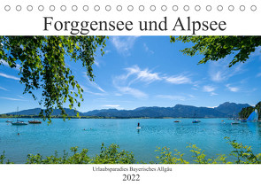 Forggensee und Alpsee – Urlaubsparadies Bayerisches Allgäu (Tischkalender 2022 DIN A5 quer) von Meutzner,  Dirk