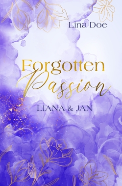 Forgotten Passion – Liana & Jan von Doe,  Lina