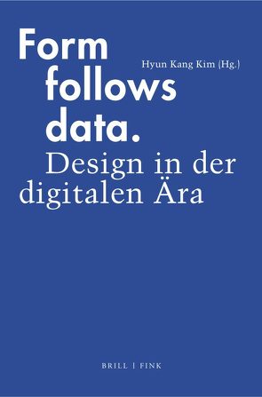 Form follows data von Kim,  Hyun Kang