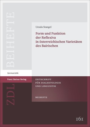Form und Funktion der Reflexiva in österreichischen Varietäten des Bairischen von Stangel,  Ursula