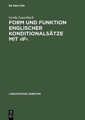 Form und Funktion englischer Konditionalsätze mit ›if‹ von Lauerbach,  Gerda