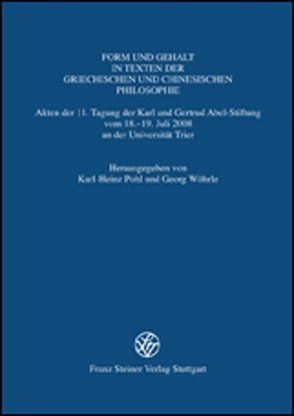 Form und Gehalt in Texten der griechischen und chinesischen Philosophie von Pohl,  Karl-Heinz, Wöhrle,  Georg
