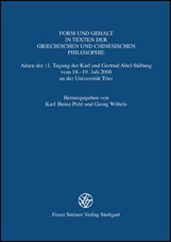 Form und Gehalt in Texten der griechischen und chinesischen Philosophie von Pohl,  Karl-Heinz, Wöhrle,  Georg