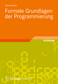 Formale Grundlagen der Programmierung von Nebel,  Markus