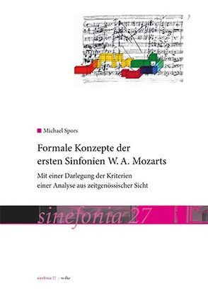 Formale Konzepte der ersten Sinfonien W.A. Mozarts von Spors,  Michael