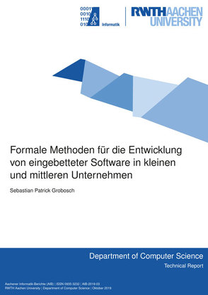 Formale Methoden für die Entwicklung von eingebetteter Software in kleinen und mittleren Unternehmen von Grobosch,  Sebastian