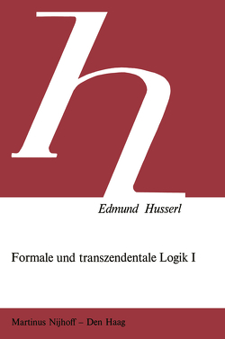 Formale und Transzendentale Logik von Husserl,  Edmund, Janssen,  Petra
