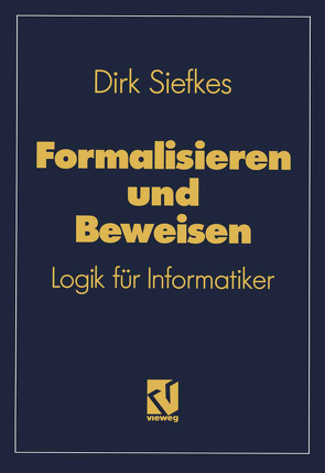 Formalisieren und Beweisen von Siefkes,  Dirk