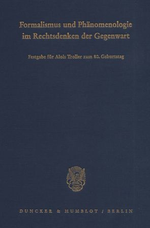 Formalismus und Phänomenologie im Rechtsdenken der Gegenwart. von Krawietz,  Werner, Ott,  Walter