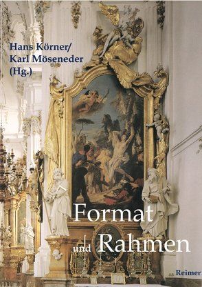 Format und Rahmen von Körner,  Hans, Möseneder,  Karl