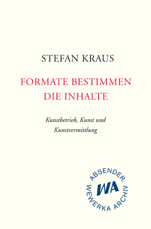 Formate bestimmen die Inhalte von Kraus,  Stefan