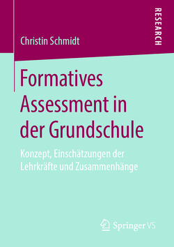 Formatives Assessment in der Grundschule von Schmidt,  Christin
