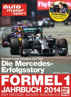 Formel 1 – Jahrbuch 2014 von Schmidt,  Michael